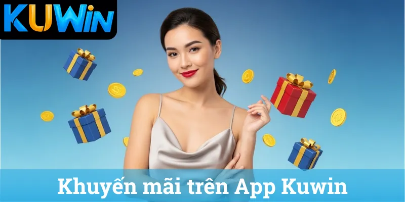 Khuyến mãi trên App Kuwin